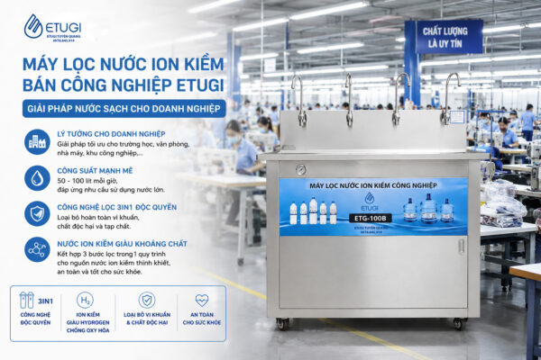Máy lọc nước bán công nghiệp ion kiềm ETG100B - 100lít/giờ